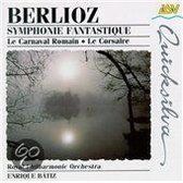 Berlioz: Symphonie fantastique; Le Carnaval romain; Le Corsaire