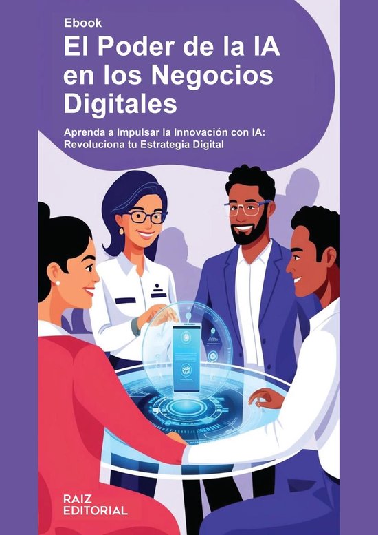 El Poder de la IA en los Negocios Digitales (ebook), RAIZ EDITORIAL ...