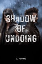 Bound by Shadows - Shadow of Undoing