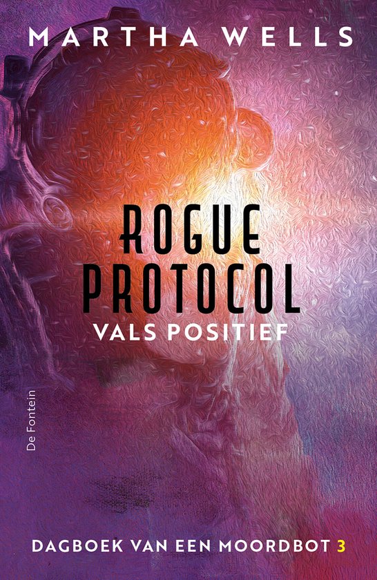 Dagboek van een Moordbot 3 - Rogue Protocol - cover