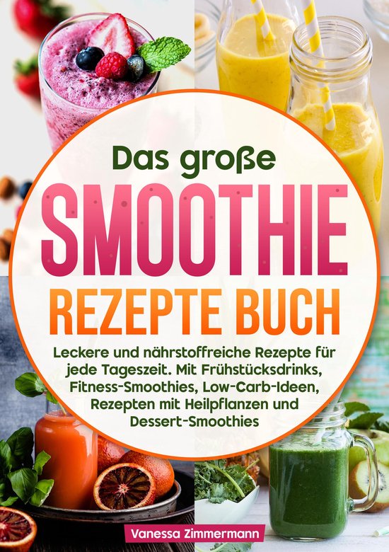 Das große Smoothie Rezepte Buch - cover