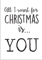 DesignClaud All I want for Christmas is you - Kerst Poster - Tekst poster - Zwart Wit poster A2 + Fotolijst zwart