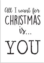 DesignClaud All I want for Christmas is you - Kerst Poster - Tekst poster - Zwart Wit poster A4 + Fotolijst wit