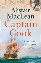 Boek kaft met schip op zee, "Alistair MacLean Captain Cook EXPLORER. NAVIGATOR. HERO."