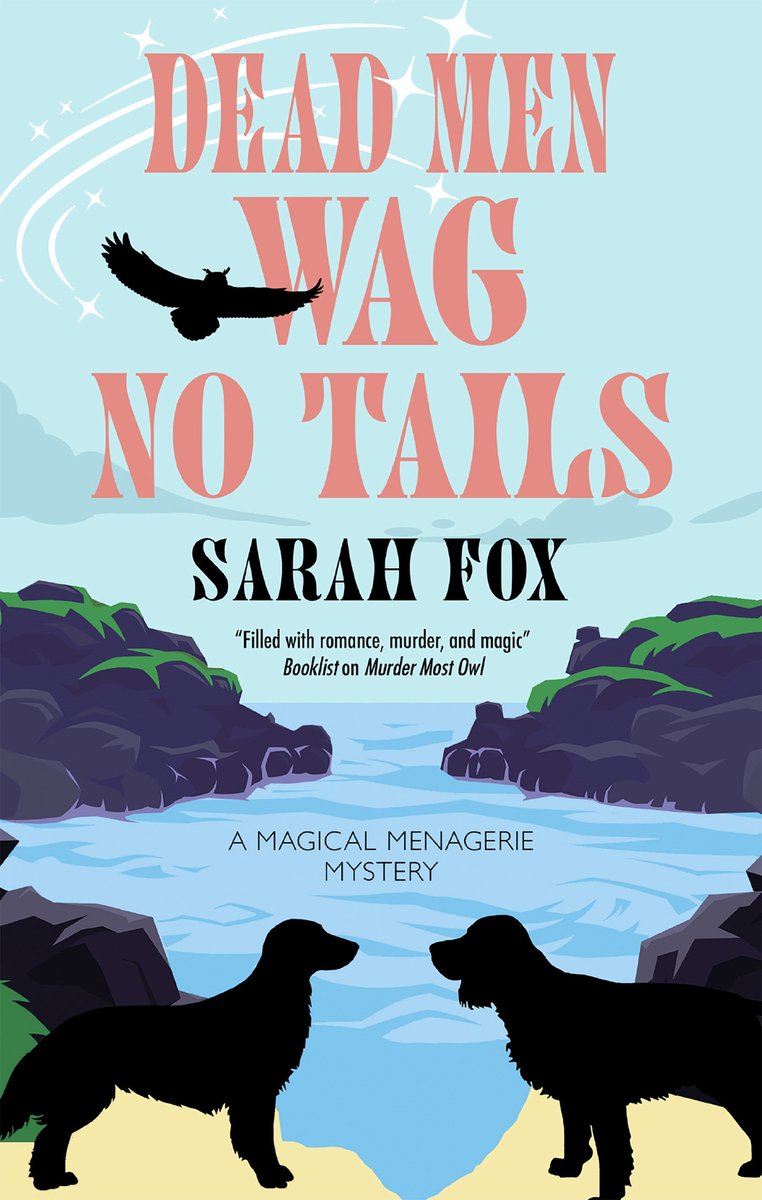 A Magical Menagerie Mystery- Dead Men Wag No Tails van Sarah E Fox
