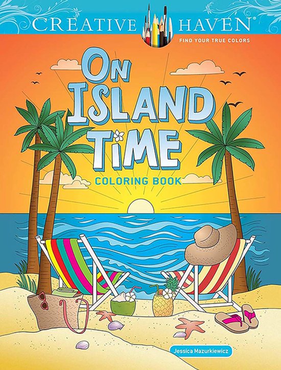 Creative Haven- Creative Haven On Island Time Coloring Book - cover