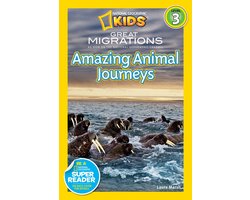 National Geographic Kids Readers 3 - Great Migrations Amazing Animal Journeys (National Geographic Kids Readers, Level 3)