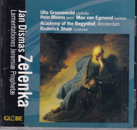 Lamentationes Jeremiae Prophetae - Jan Dismas Zelenka - Ulla Groenewold (alt), Hein Meens (tenor), Max van Egmond (bariton), Academy of the Begynhof Amsterdam o.l.v. Roderick Shaw