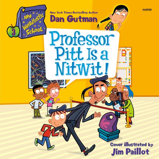 My Weirdtastic School #3: Professor Pitt Is a Nitwit! - cover