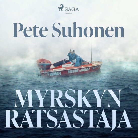 Myrskyn ratsastaja – romaani seikkailija Seppo Murajasta - cover