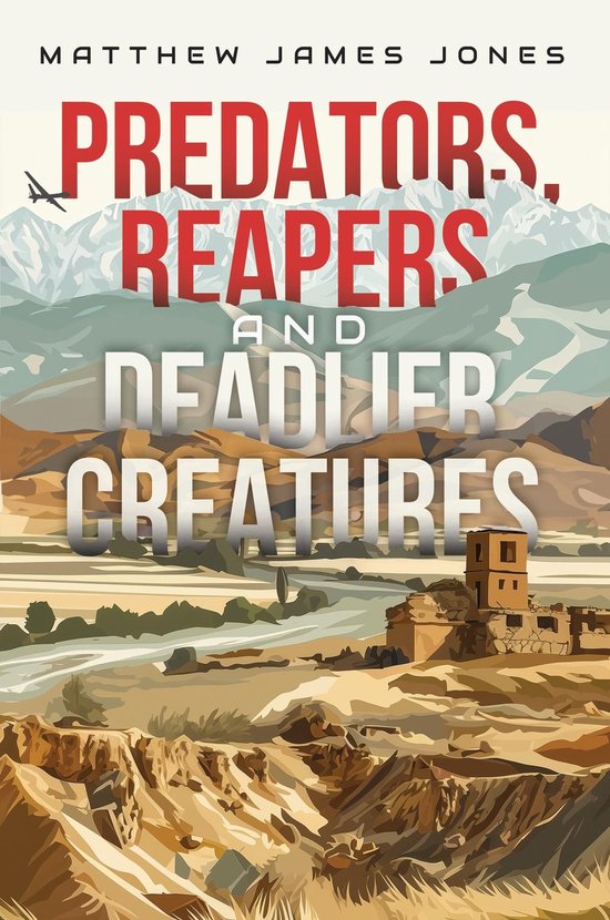 Predators, Reapers and Deadlier Creatures (ebook), Matthew James Jones ...