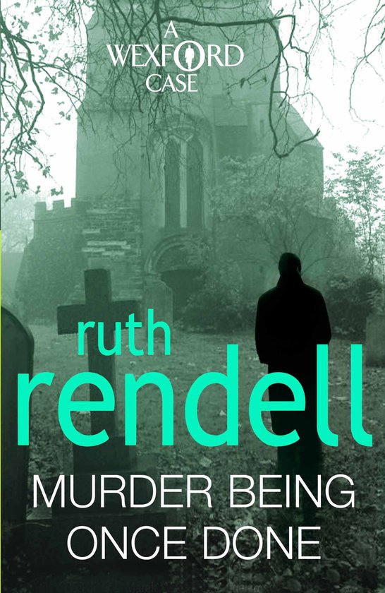 Boekomslag met de titel 'Murder Being Once Done' van Ruth Rendell, een Wexfrod Case, met een silhouet van een persoon tegenover een kerk.