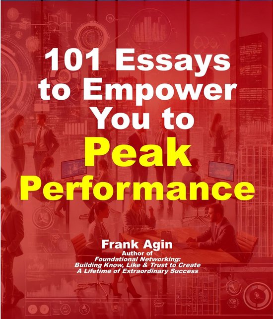 101 Essays to Empower You to Peak Performance - cover