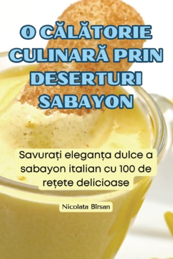 O CĂlĂtorie CulinarĂ Prin Deserturi Sabayon - cover