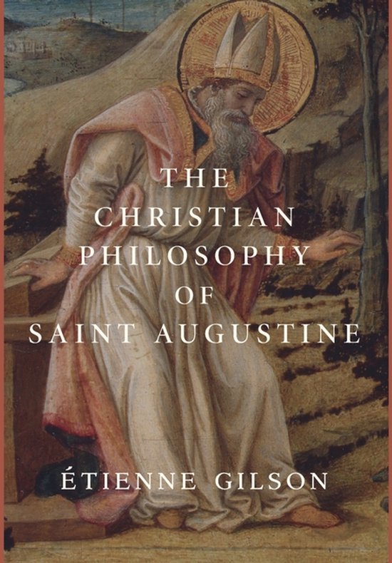 De christelijke filosofie van Sint Augustinus, door Étienne Gilson. Een schilderij van Sint Augustinus in religieuze gewaden.