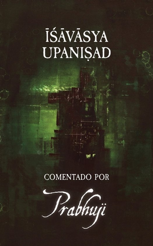 Ishavasya Upanishad Comentado por Prabhuji - cover