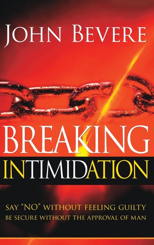 Couverture du livre 'Breaking Intimidation' par John Bevere, avec une chaîne brisée sur fond rouge.