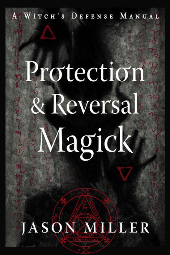 Strategic Sorcery Series- Protection & Reversal Magick (Revised and Updated Edition)