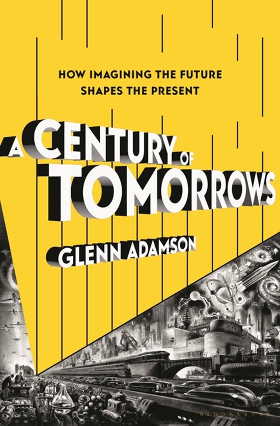 A Century of Tomorrows