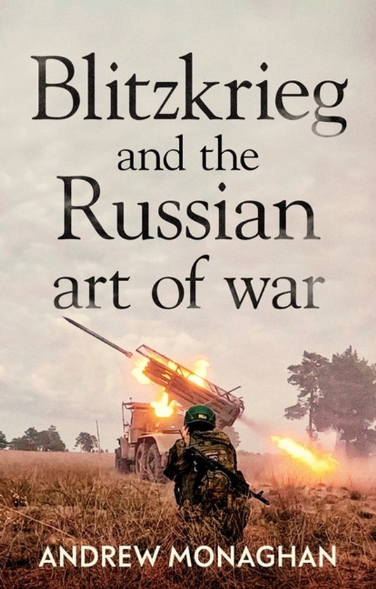 Russian Strategy and Power- Blitzkrieg and the Russian Art of War