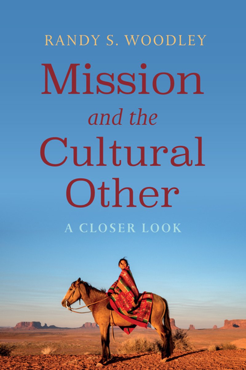 Mission And The Cultural Other van Randy S. Woodley