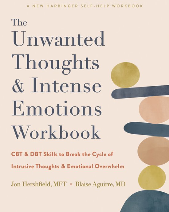 The Unwanted Thoughts and Intense Emotions Workbook - cover