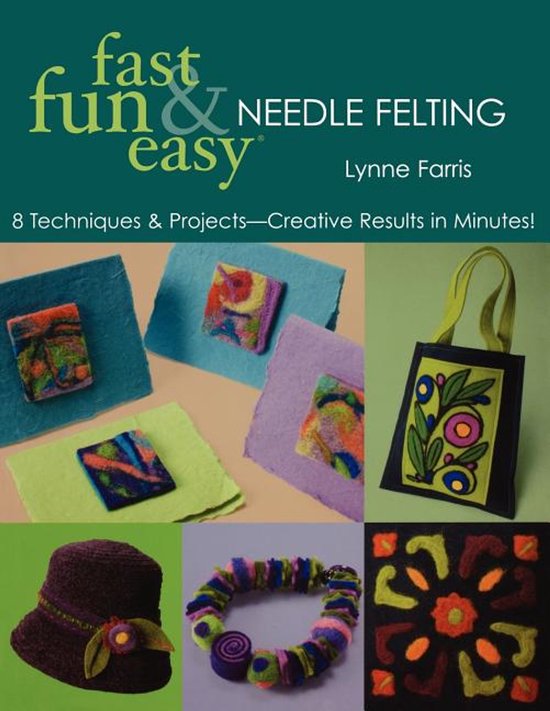 Fast, Fun And Easy Needle Felting - cover