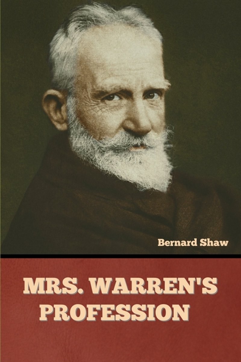 Mrs. Warren's Profession van Bernard M. Shaw