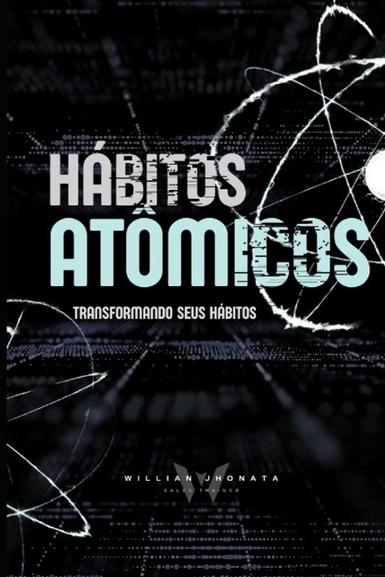 Hábitos Atômicos - Transformando seus Hábitos - cover