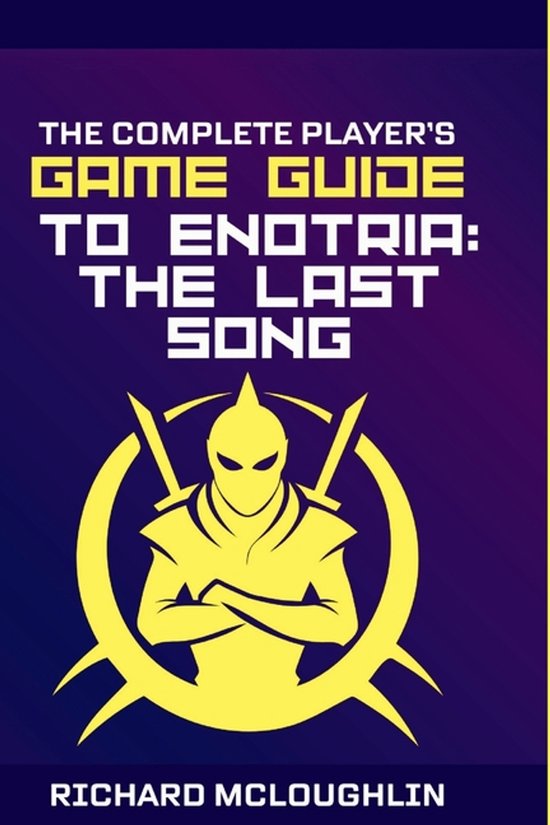 The Complete Player's Game Guide To Enotria - cover