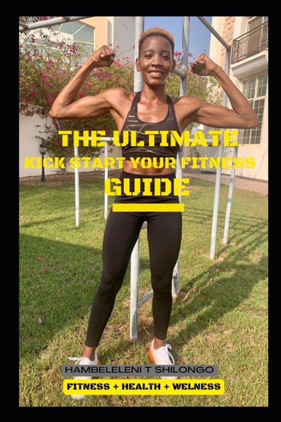 The Ultimate Kick Start your Fitness Guide - cover