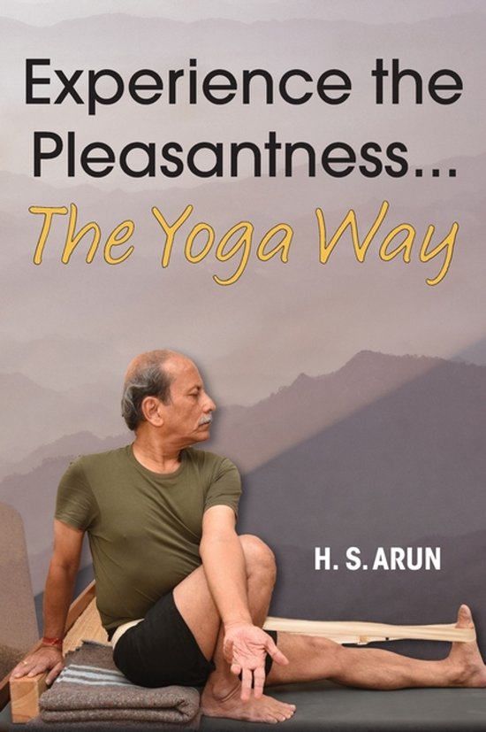 Experience the Pleasantness the Yoga Way - cover