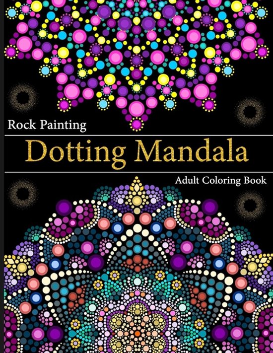 Rock Painting Dotting Mandala Adult Coloring Book - cover