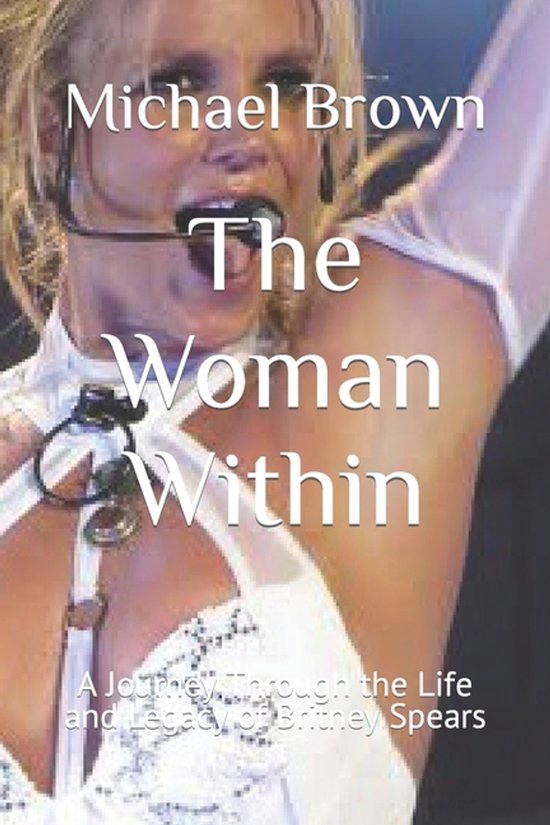 Boekhoes 'The Woman Within' van Michael Brown, met een foto van Britney Spears.