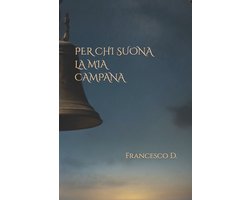 Per CHI Suona La MIA Campana