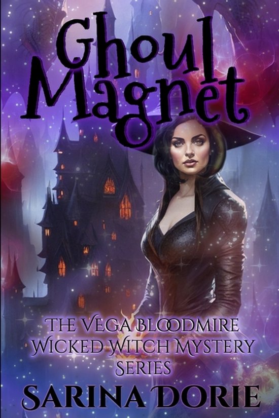 The Vega Bloodmire Wicked Witch Mystery- Ghoul Magnet - cover