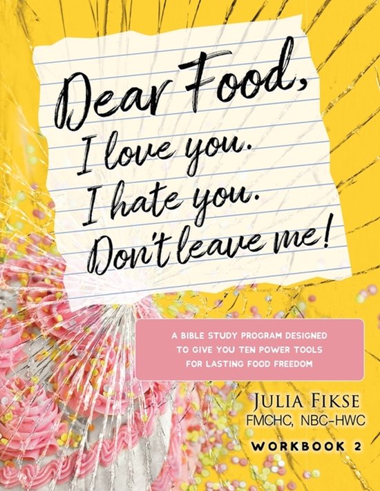 The Dear Food- Dear Food, I Love You. I Hate You. Don't Leav ... - cover