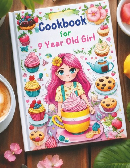Cookbook for 9 Year Old Girl - cover