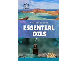 A Sun Bar Guide to Essential Oils-A Sun Bar Guide to Essential Oils