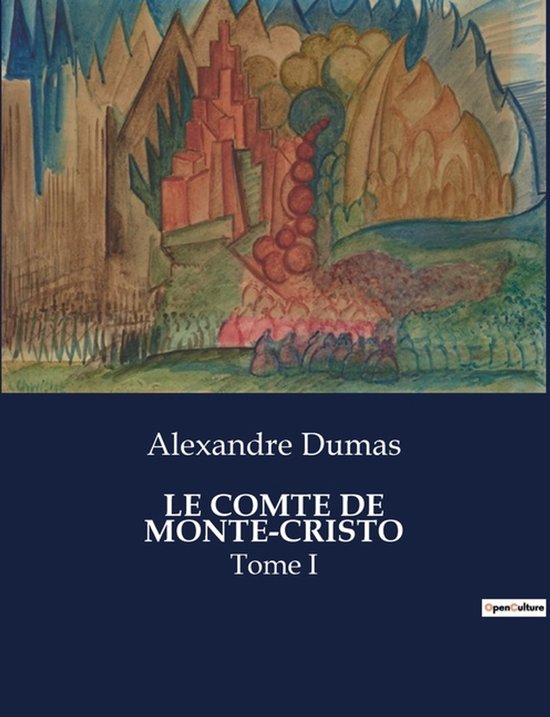 Livre 'Le Comte de Monte-Cristo Tome I' par Alexandre Dumas avec une couverture abstraite.