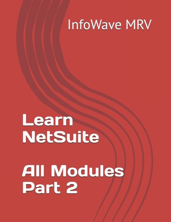 Learn NetSuite - All Modules - Part 2 - cover