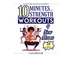 10-Minute STRENGTH WORKOUTS For New Moms