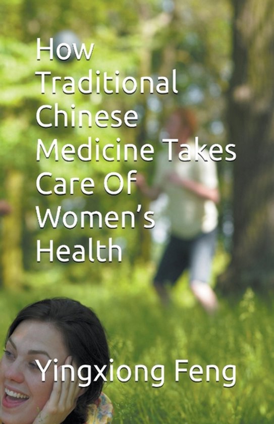 How Traditional Chinese Medicine Takes Care Of Women's Healt ... - cover