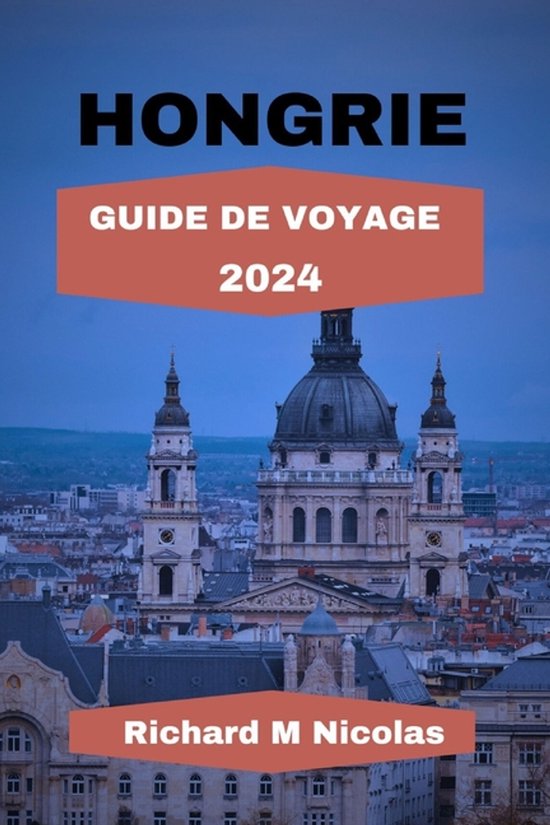 Nichols Adventure Guides- Hongrie Guide de Voyage 2024 - cover