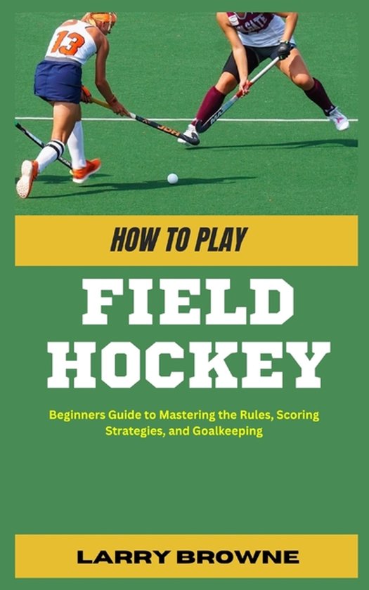 How to Play Field Hockey - cover