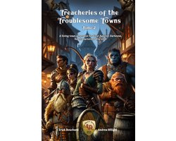Treacheries of the Troublesome Towns, Tome II