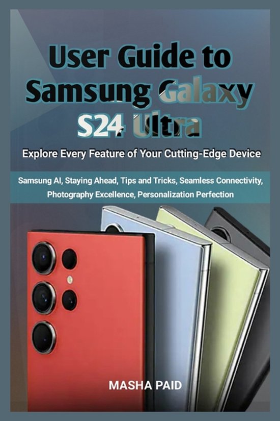 Tech- User Guide to Samsung Galaxy S24 Ultra - cover