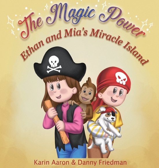 The Magic Power- Ethan and Mia's Miracle Island