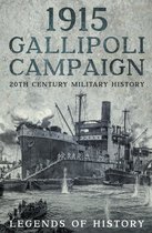 20th Century Military History- 1915 Gallipoli Campaign
