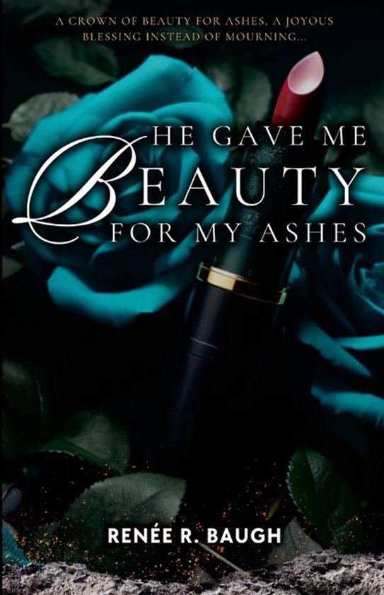 He Gave Me Beauty for My Ashes - cover